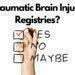 Traumatic Brain Injury Registries