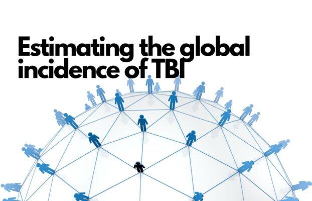 Estimating the global incidence of TBI